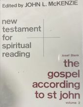 THE GOSPEL ACCORDING TO ST JOHN, VOL. II (NEW TESTAMENT FOR SPIRITUAL READING)